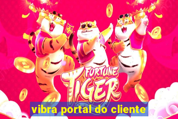 vibra portal do cliente