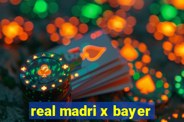 real madri x bayer