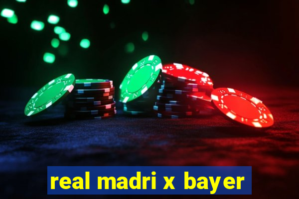 real madri x bayer