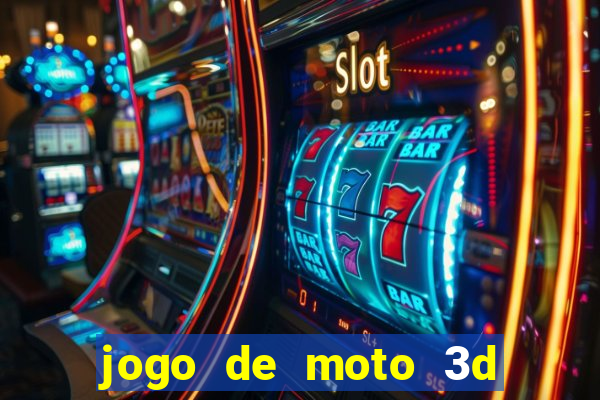 jogo de moto 3d de grau