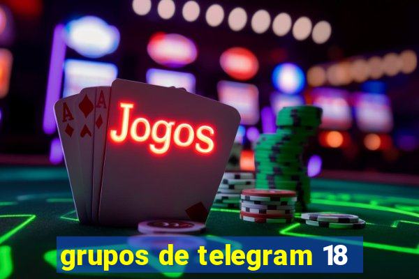 grupos de telegram 18