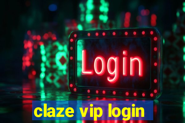 claze vip login