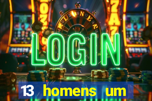 13 homens um segredo imagem de casino pegando o dinheiro