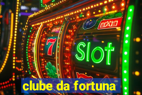 clube da fortuna