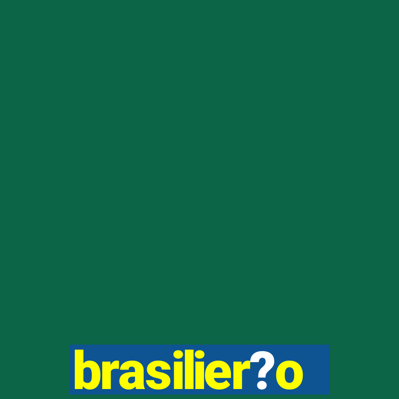 brasilier?o