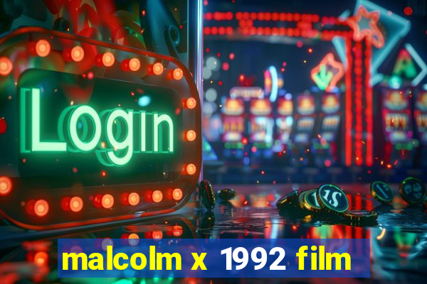 malcolm x 1992 film