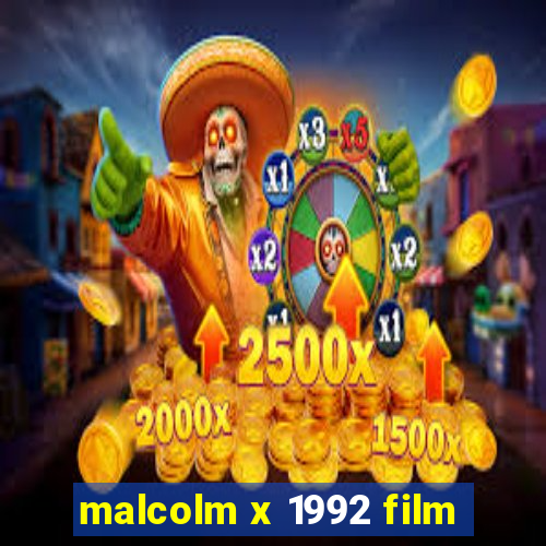 malcolm x 1992 film