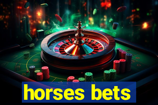 horses bets