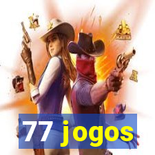 77 jogos