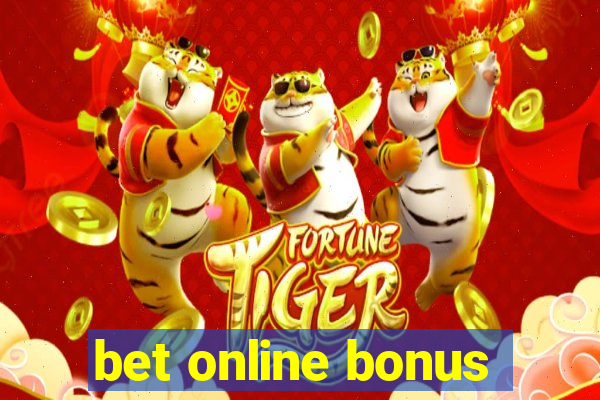 bet online bonus