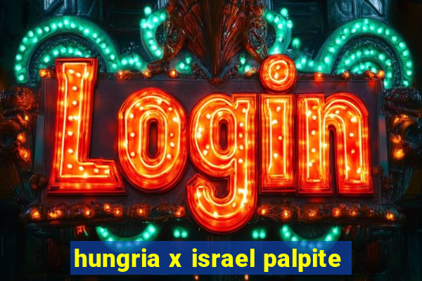 hungria x israel palpite