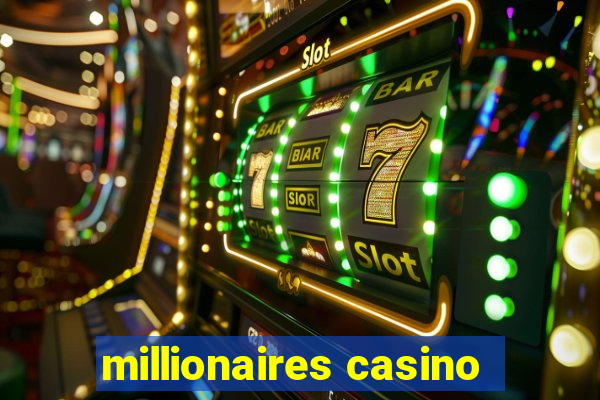 millionaires casino