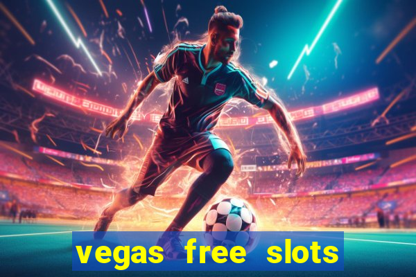 vegas free slots machine games