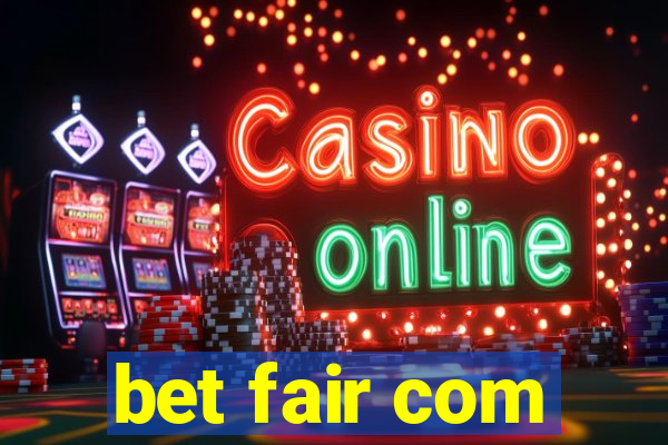 bet fair com