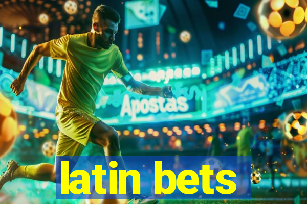 latin bets