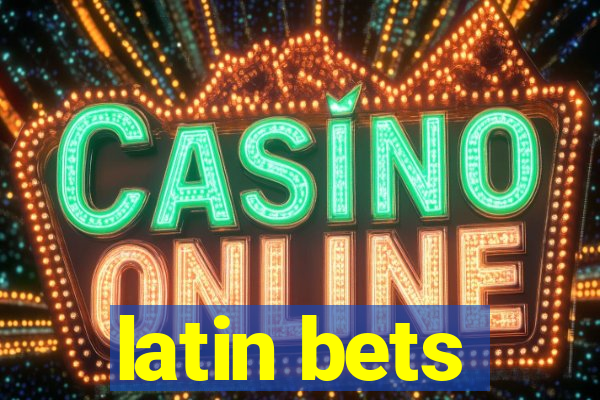 latin bets