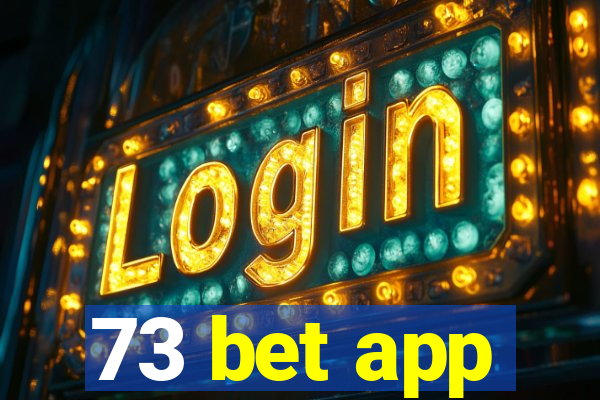 73 bet app