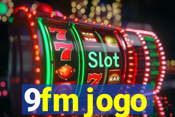 9fm jogo