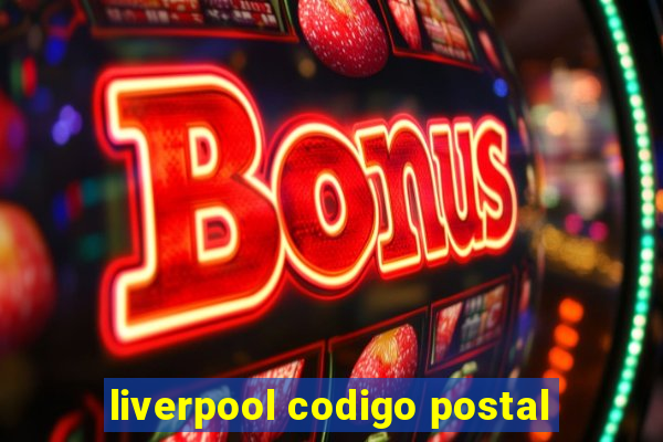 liverpool codigo postal