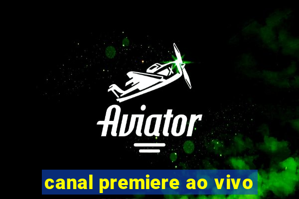 canal premiere ao vivo