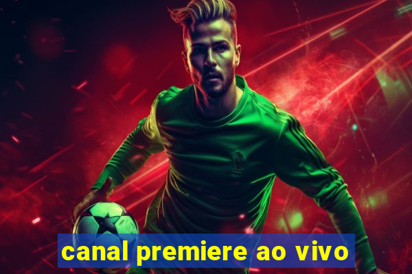 canal premiere ao vivo