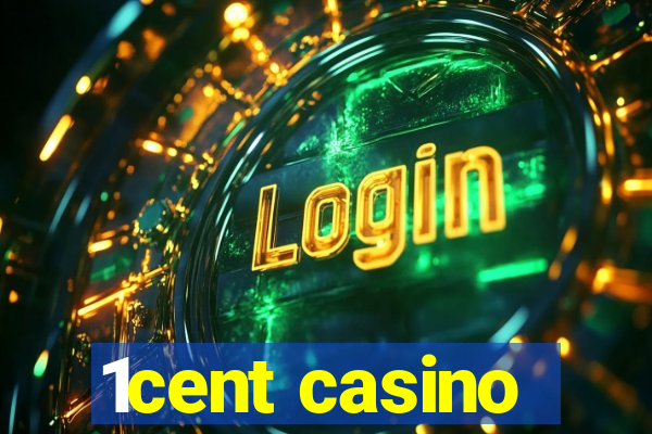 1cent casino