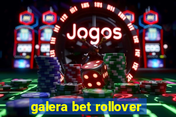 galera bet rollover