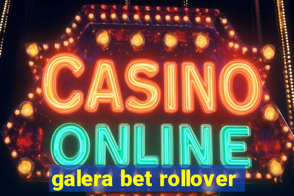 galera bet rollover