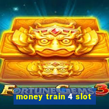 money train 4 slot