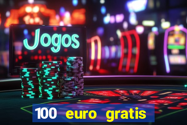 100 euro gratis casino bonus