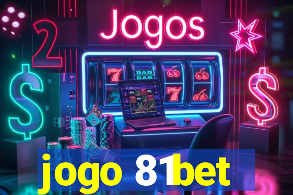 jogo 81bet