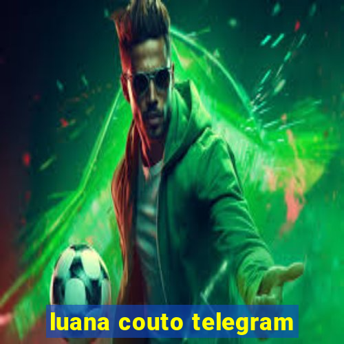 luana couto telegram