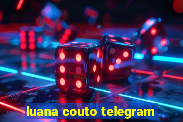 luana couto telegram