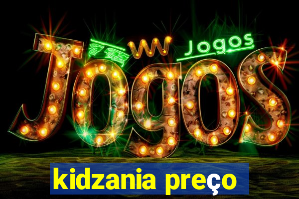 kidzania preço