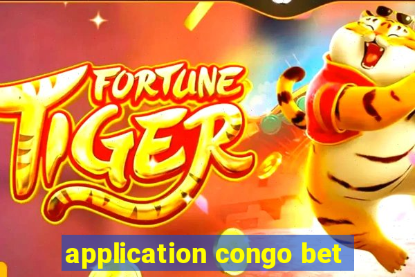 application congo bet