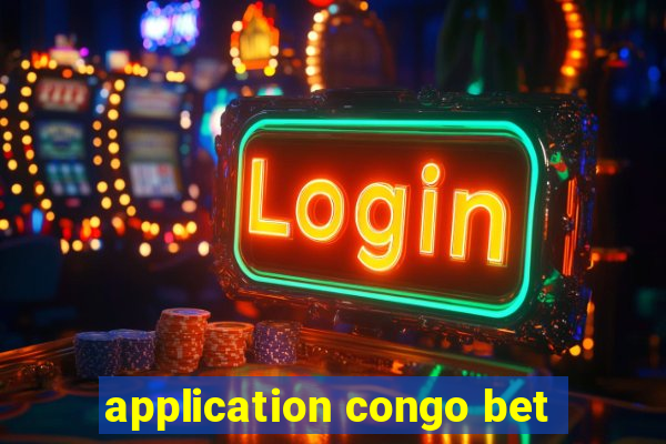 application congo bet