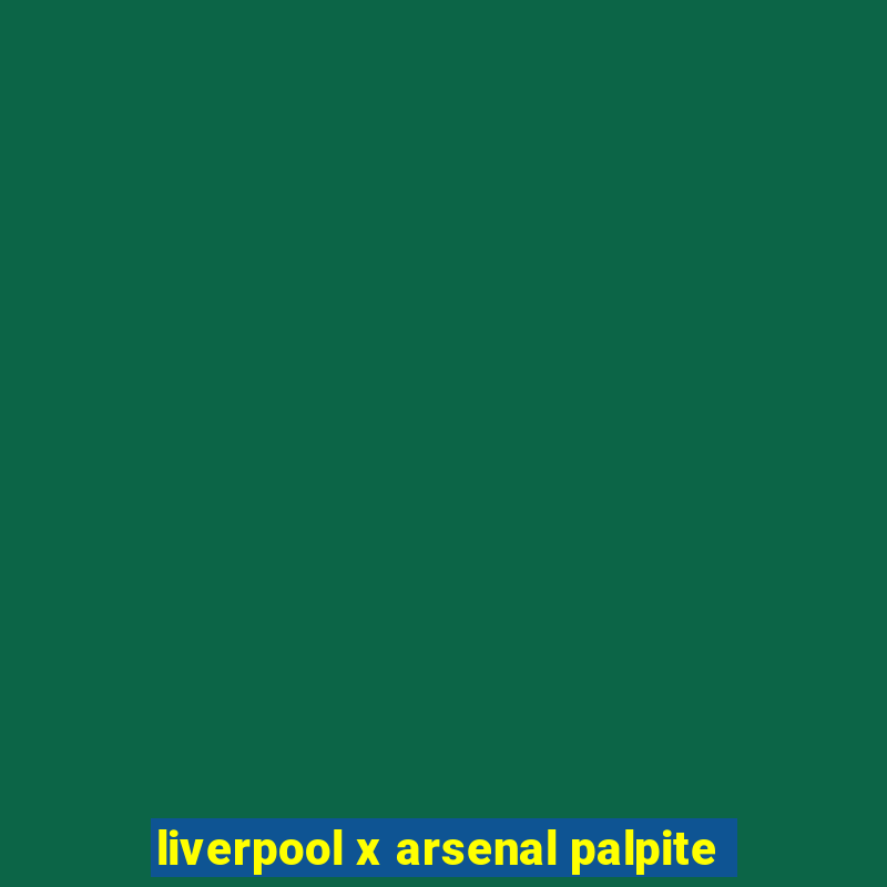 liverpool x arsenal palpite