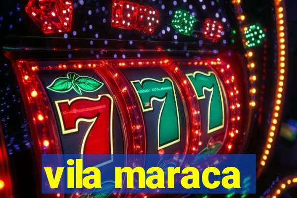 vila maraca