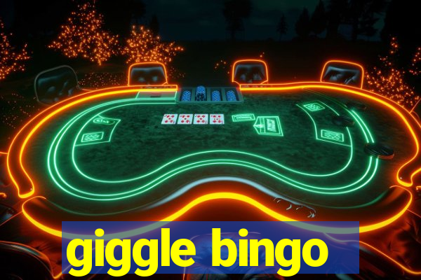 giggle bingo