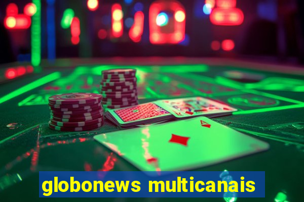 globonews multicanais