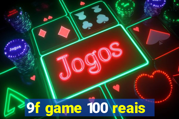 9f game 100 reais