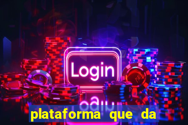 plataforma que da bonus no cadastro