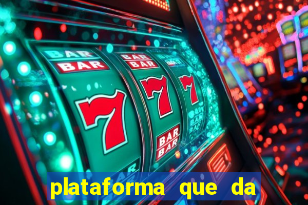 plataforma que da bonus no cadastro