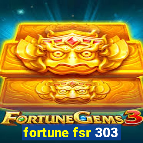 fortune fsr 303