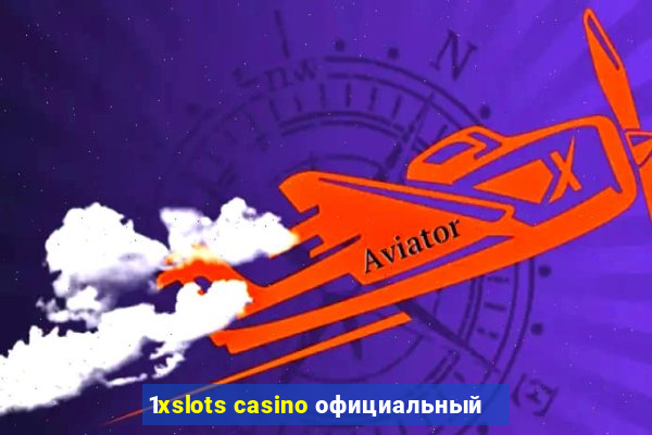 1xslots casino официальный