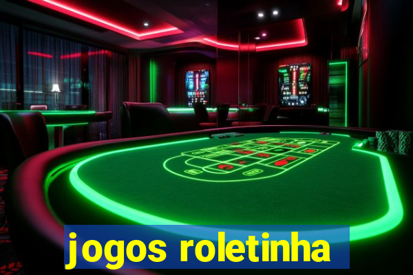 jogos roletinha