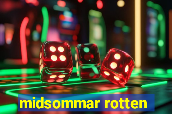 midsommar rotten