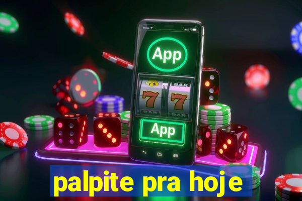 palpite pra hoje