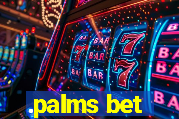 .palms bet