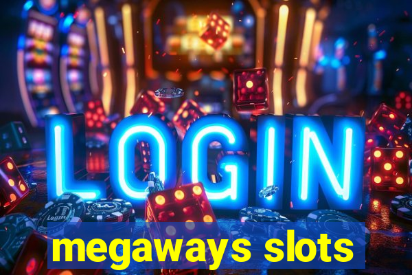 megaways slots